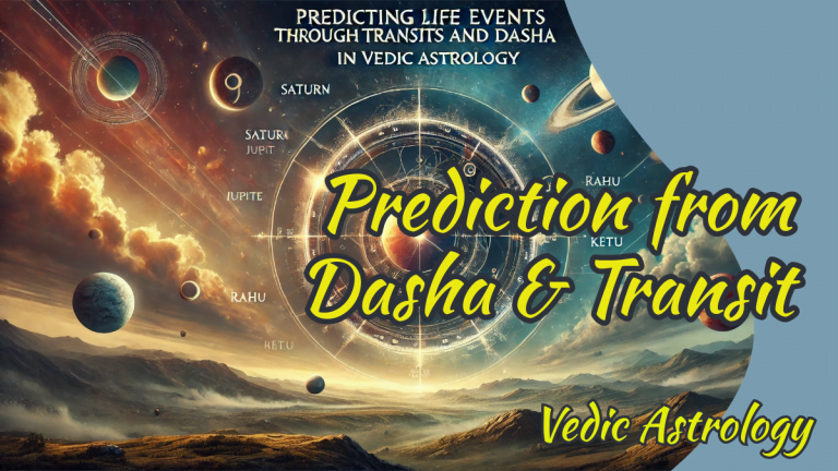 How to Predict Life Events Using Transits and Dasha in Vedic Astrology