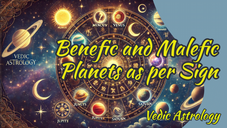 How to Determine Benefic and Malefic Planets Based on Birth Sign in Vedic Astrology