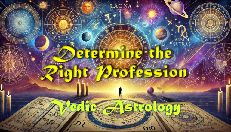 How to Determine the Right Profession Through Vedic Astrology